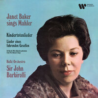 Mahler: Lieder eines fahrenden Gesellen: No. 4, Die zwei blauen Augen - Sir John Barbirolli & Dame Janet Baker & Густав Малер