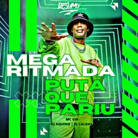 Mega Ritmada Puta Que Pariu - MC Gw & DJ Caldas & dj aquino