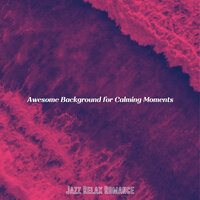 Soulful Ambiance for Staycations - Jazz Relax Romance