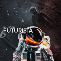 Revolução Futurista - DJ LH OFICIAL & MC JK da BL