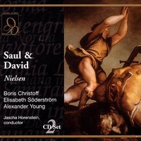 Nielsen: Saul & David: I come out of Bethlehem's valleys - David - Boris Christoff, Elisabeth Soderstrom, Alexander Young & Карл Нильсен & Jascha Horenstein & Alexander Young