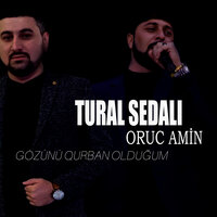 Gözünü Qurban Olduğum - Tural Sedalı & Oruc Amin