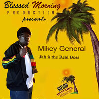 Jah Is the Real Boss - Mikey General