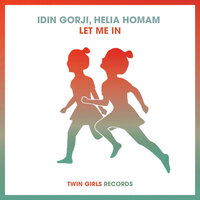Let Me In - Idin Gorji & Helia Homam