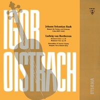 Romance No. 2 in F Major, Op. 50 - Gewandhausorchester Leipzig & Igor Oistrakh & Franz Konwitschny & Johann Sebastian Bach