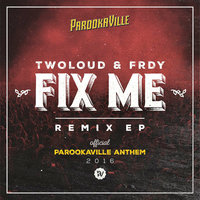 Fix Me - twoloud & FRDY & Lost Identity