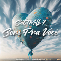 Som pra Você - Cazy & ROMA CRUZ & El Kali BMC & Kuba & L.O.I & Eve