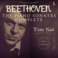 Piano Sonata No.30 in E, Op. 109 - 1. Vivace Ma Non Troppo, Adagio Espressivo - Yves Nat & Ludwig van Beethoven