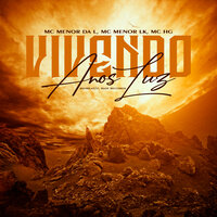 Vivendo Anos Luz - Mc Menor da L & Mc Menor Lk & MC HG & ravibeatzz