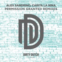 Permission Granted - Alex Sandrino & Carita La Nina & Jennifer Cooke & Freaks