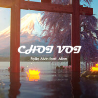 Choi Voi - Feliks Alvin & Allen