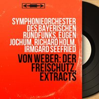 Der Freischütz, J. 277, Act I, Scene 5: Dialogue (Max, Kaspar) - Eugen Jochum & Sinfonieorchester des Bayerischen Rundfunks & Richard Holm & Kurt Böhme & Карл Мария фон Вебер