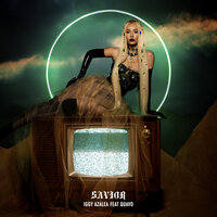 Savior - Iggy Azalea & Quavo