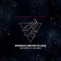In My Arms - SmoKINGhouse & Under Sense & LUALOVE & Fell Reis