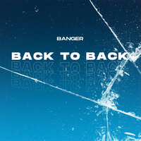 Back to Back - Banger