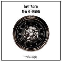 New Beginning - LOST VISION & Nu Ground Foundation