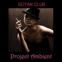 Ethnic (Chillout Lounge Music Ambient & Background) - Gotan Club