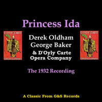 Would You Know The Kind Of Maid - Oh Joy! Our Chief Is Saved - George Baker & Derek Oldham & Darrell Fancourt & Sir Henry Lytton