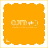 Saco Amarelo - Orquestra Jazz De Matosinhos