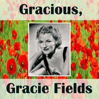 Christopher Robin Is Saying His Prayers - Gracie Fields
