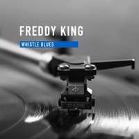 Do The President Twist (with Lula Reed) - Freddie  King