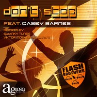 Don't Stop - Casey Barnes & Flash Brothers