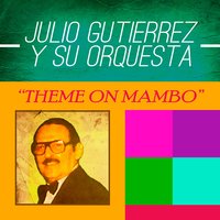 Rumba Theme - Julio Gutierrez y Su Orquesta