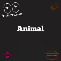 Animal - Trimtone