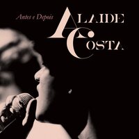 Última - Alaide Costa