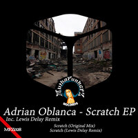 Scratch - Adrian Oblanca & Lewis Delay