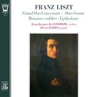 Grand duo concertant: Andantino - Jean-Jacques Kantorow & Henri Barda & Ференц Лист