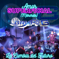 Amor Superficial - Grupo G