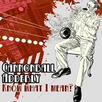 Waltz for Debby - Cannonball Adderly