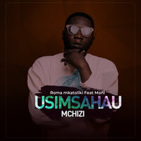 Usimsahau Mchizi - Roma Mkatoliki & Moni Centrozone