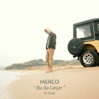 BU da Geçer - Merco & Suat