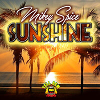 Sunshine - Mikey Spice