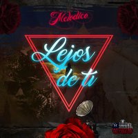Lejos de Ti - Melodico