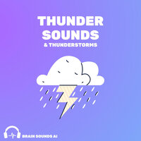 Thunder Sounds & Thunderstorm, Pt. 119 - Brain Sounds AI