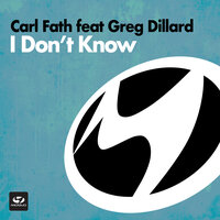 I Don’t Know - Carl Fath & Greg Dillard