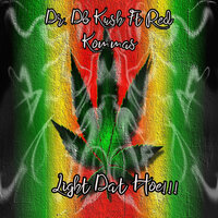 Light Dat Hoe - Dr. Db Kush & Red Kommas