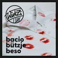 Bacio, Bützje, Beso - Wirtz