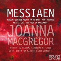 Messiaen : Quatuor pour la Fin du Temps : VIII Louange à l'Immortalité de Jésus - David Campbell & Christopher Van Kampen & Joanna MacGregor & Madeleine Mitchell & Оливье Мессиан
