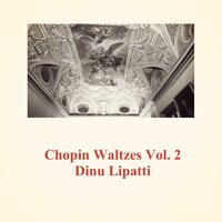 Waltz No 13 in D Flat Major Op703 - Dinu Lipatti & Фридерик Шопен