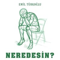 Neredesin - Emil Türkoğlu & Abdullah Özdoğan