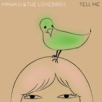Tell Me - Lovebirds & Minako