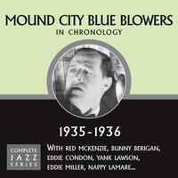 I'm Gonna Sit Right Down And Write Myself A Letter (01-03-36) - Mound City Blue Blowers