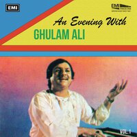 Ranj Ki Jab Guftugu - Ghulam Ali