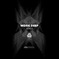 Space - Work Deep