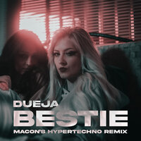 Bestie - Dueja & Macon
