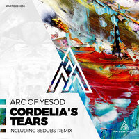 Cordelia's Tears - Arc of Yesod & 88Dubs